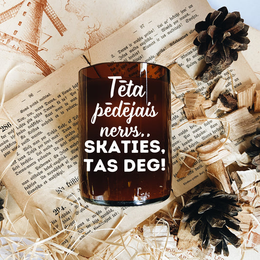 "Tēta pēdējais nervs" sojas vaska svece