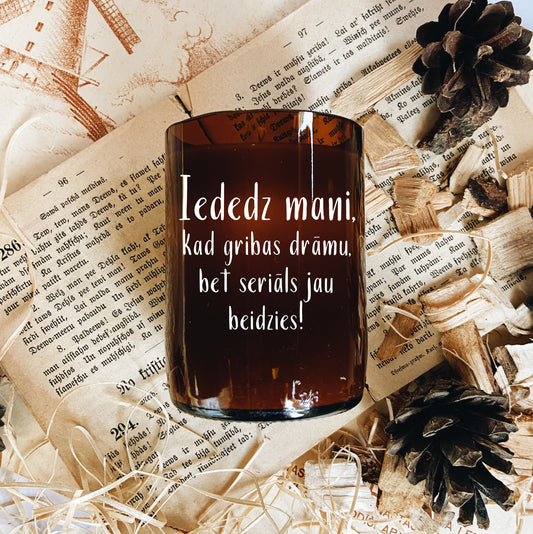 "When you want drama..." soy wax candle