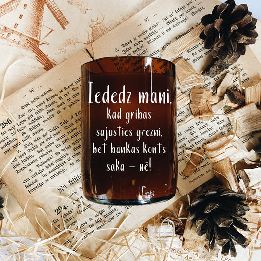 "When you want to feel luxurious..." soy wax candle