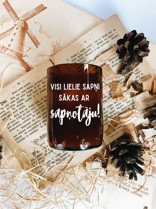 "All great dreams begin with a dreamer!" soy wax candle