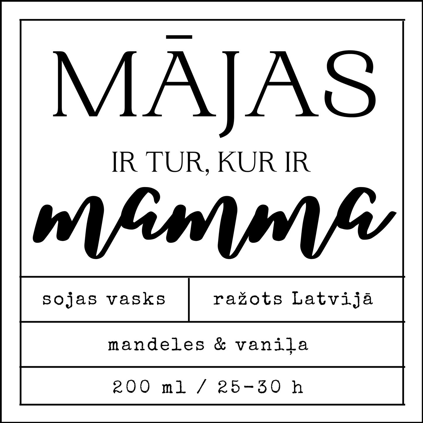 "Mājas ir tur, kur ir mamma" sojas vaska svece