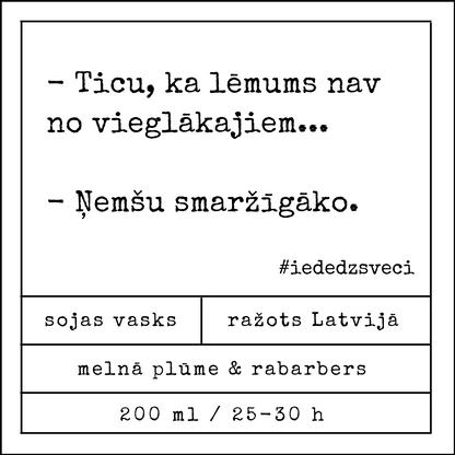 "Ņemšu smaržīgāko" sojas vaska svece